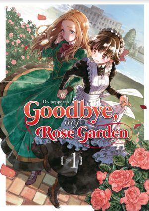 Cover image of manga Goodbye, My Rose Garden Vol 1 by Dr Pepperco