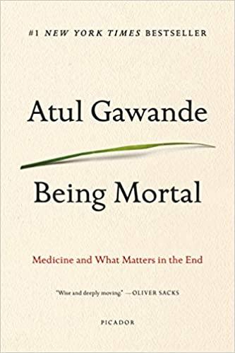 Being Mortal by Atul Gawande